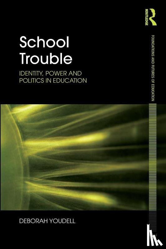 Youdell, Deborah (University of Birmingham - School Trouble