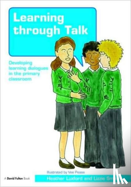 Luxford, Heather (Advanced Skills Teacher for Creativity and Thinking Skills, Smart, Lizzie (University of Chichester - Learning through Talk
