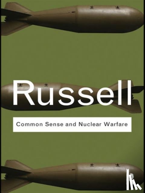 Russell, Bertrand - Common Sense and Nuclear Warfare