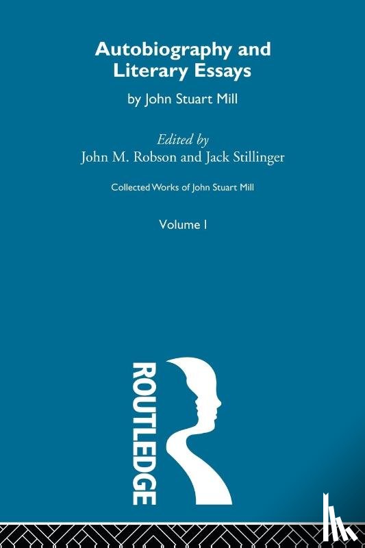 Mill, John Stuart - Autobiography and Literary Essays