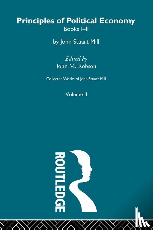 - Collected Works of John Stuart Mill