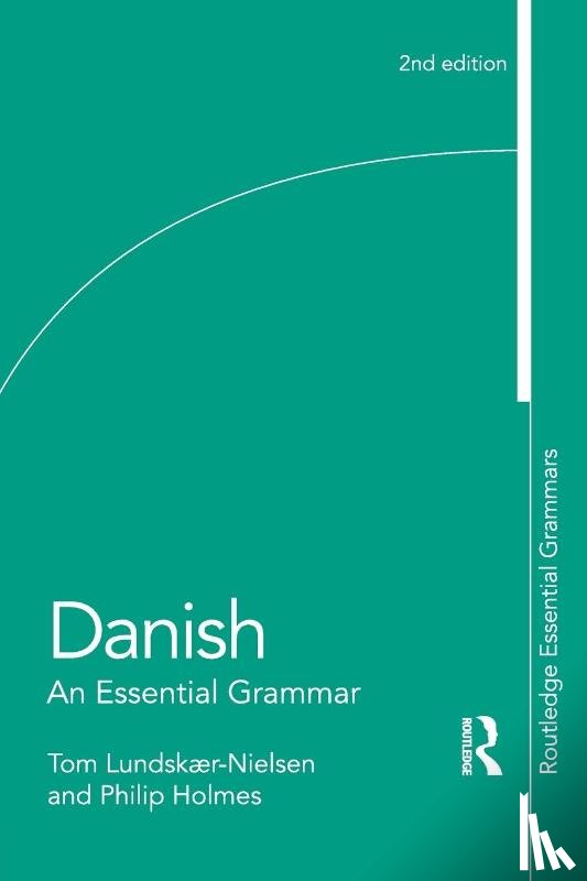 Lundskaer-Nielsen, Tom (University College London, Holmes, Philip (Freelance translator - Danish: An Essential Grammar
