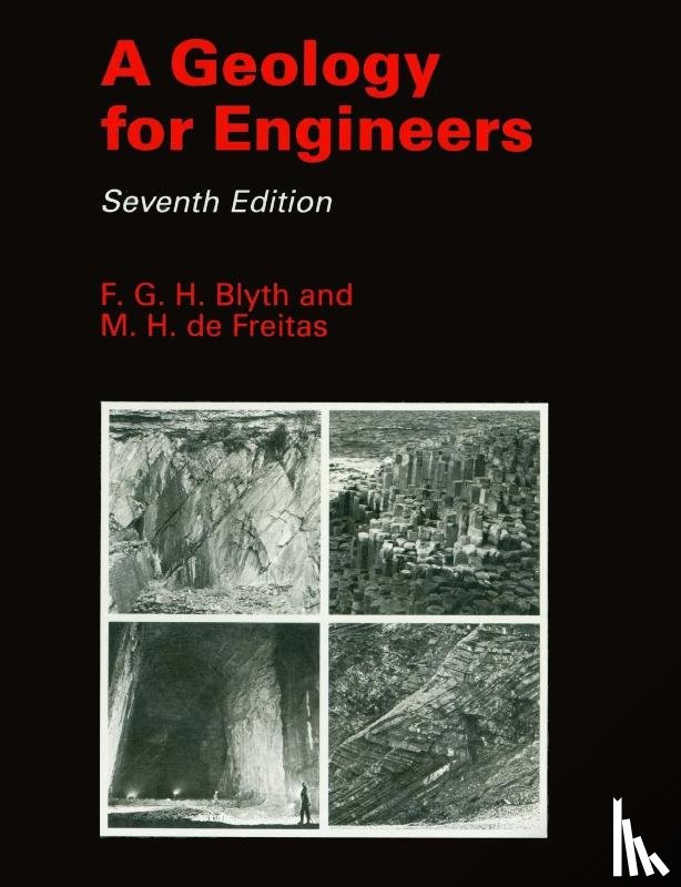 Blyth, F.G.H., de Freitas, Michael - A Geology for Engineers