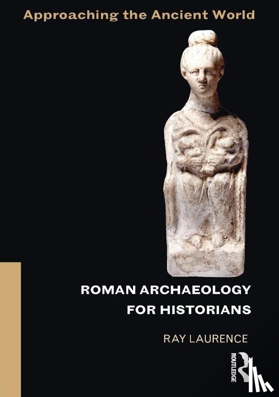 Laurence, Ray (Macquarie University - Roman Archaeology for Historians