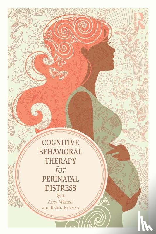 Wenzel, Amy (Wenzel Consulting, Kleiman, Karen (The Postpartum Stress Center - Cognitive Behavioral Therapy for Perinatal Distress