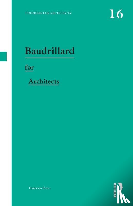 Proto, Francesco (University of Lincoln - Baudrillard for Architects
