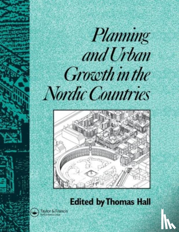 Hall, Thomas - Planning and Urban Growth in Nordic Countries