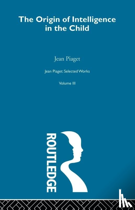 Piaget, Jean, Cook, Margaret - Origin of Intelligence in the Child