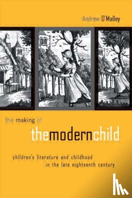 O'Malley, Andrew - The Making of the Modern Child