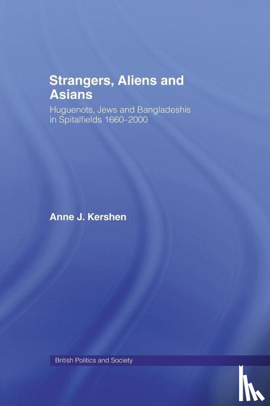 Kershen, Anne (Queen Mary University - Strangers, Aliens and Asians