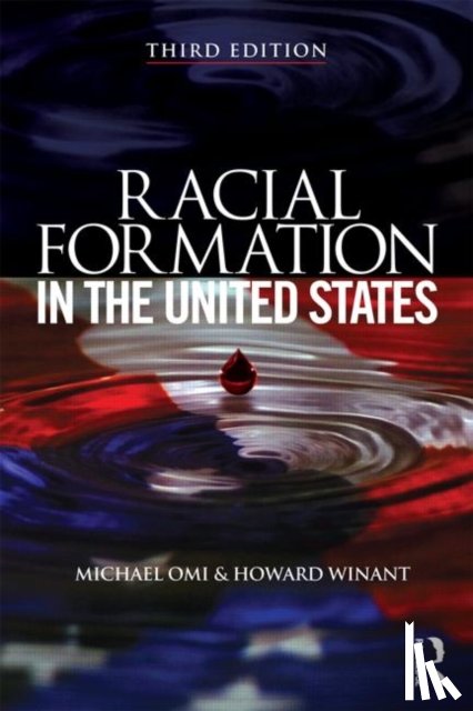 Omi, Michael (University of California, Winant, Howard (University of California - Racial Formation in the United States