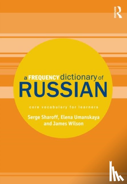 Sharoff, Serge, Umanskaya, Elena, Wilson, James - A Frequency Dictionary of Russian