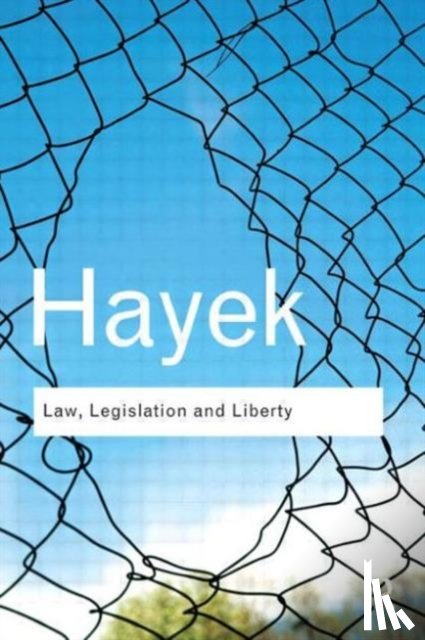 Hayek, F. A. - Law, Legislation and Liberty