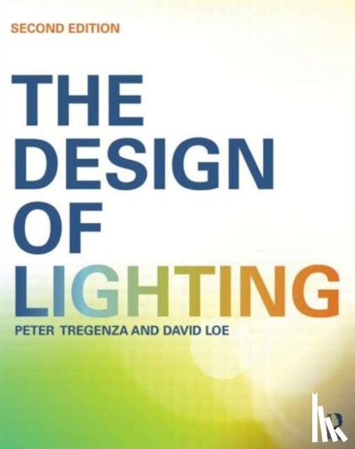Tregenza, Peter (University of Sheffield, Loe, David - The Design of Lighting