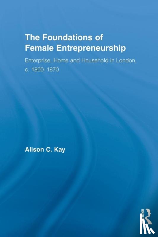 Kay, Alison (University of Lancaster - The Foundations of Female Entrepreneurship