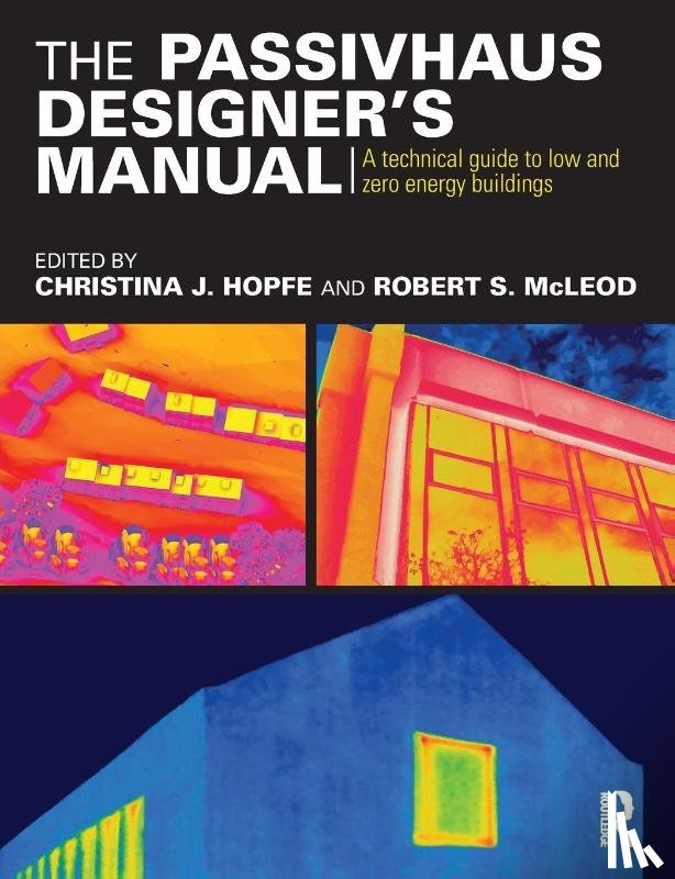  - The Passivhaus Designer’s Manual