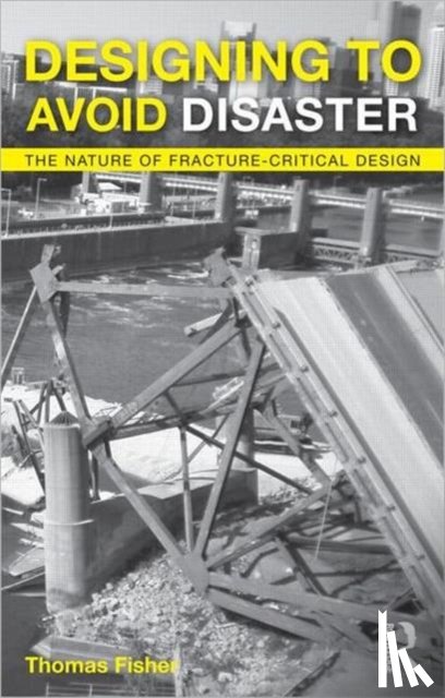 Fisher, Thomas - Designing To Avoid Disaster