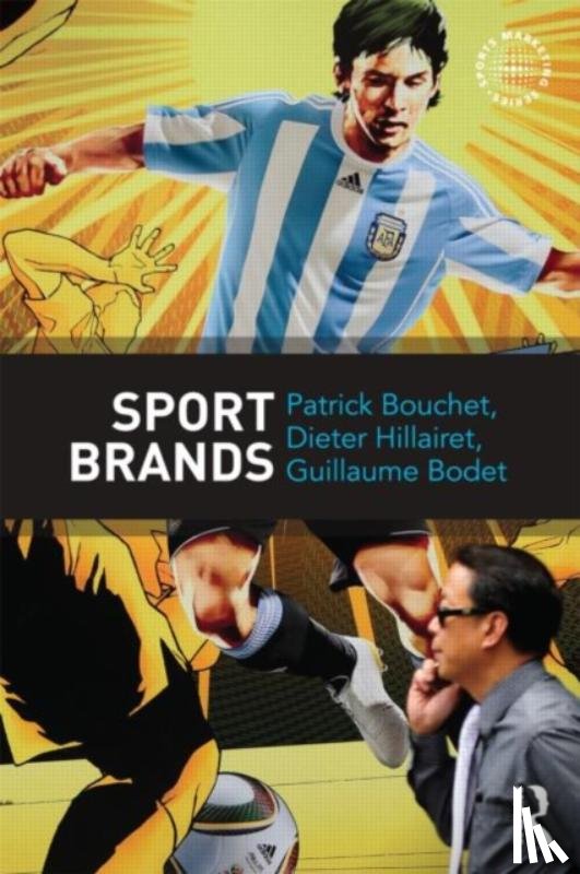 Bouchet, Patrick (Universite de Bourgogne, Hillairet, Dieter (Universite Blaise Pascal, Bodet, Guillaume (University of Lyon 1 - Sport Brands