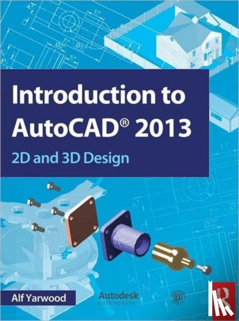 Yarwood, Alf - Introduction to AutoCAD 2013