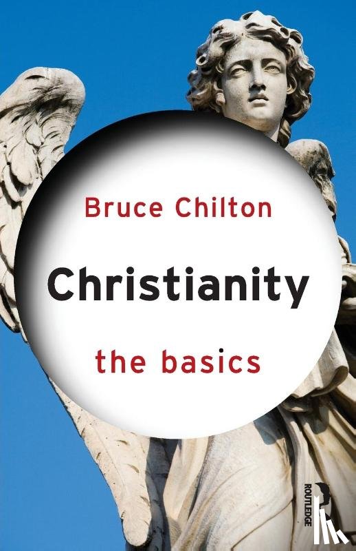 Chilton, Bruce (Bard College - Christianity: The Basics