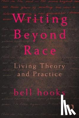hooks, bell (Berea College - Writing Beyond Race