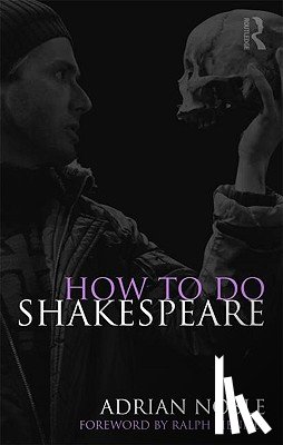 Noble, Adrian - How to do Shakespeare