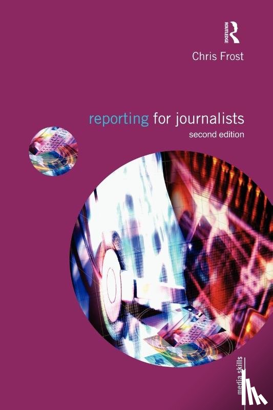 Frost, Chris (Liverpool John Moores University - Reporting for Journalists