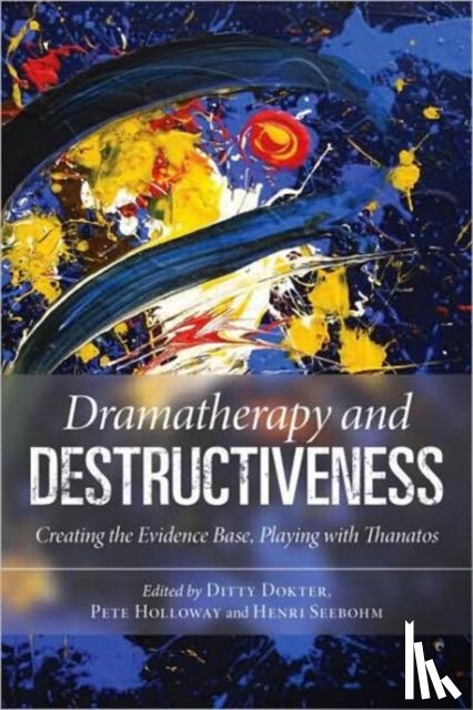  - Dramatherapy and Destructiveness