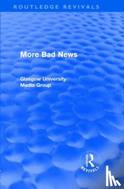 Beharrell, Peter, Davis, Howard, Eldridge, John, Hewitt, John - More Bad News (Routledge Revivals)