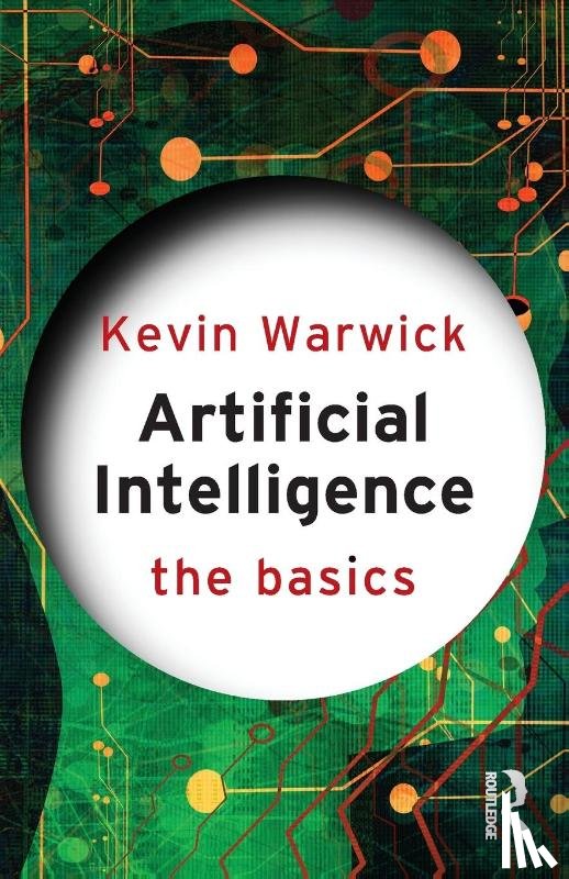 Warwick, Kevin - Artificial Intelligence: The Basics