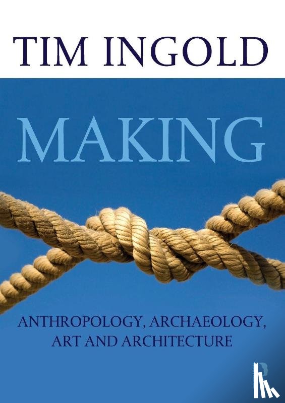 Ingold, Tim (University of Aberdeen - Making