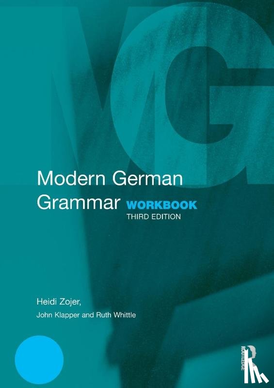 Zojer, Heidi (Languages Assistant, Klapper, John (University of Birmingham, Whittle, Ruth (University of Birmingham, Dodd, William J - Modern German Grammar Workbook