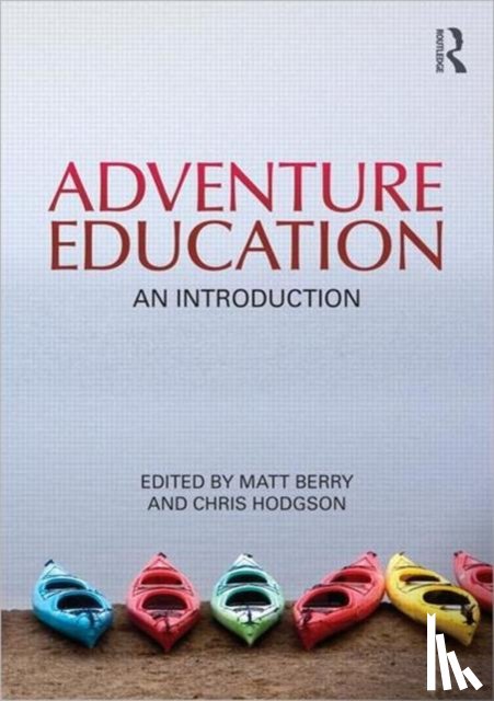 Chris (University of Chichester, UK) Hodgson, Matt (University of Chichester, UK) Berry - Adventure Education