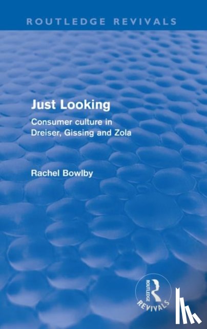 Bowlby, Rachel - Just Looking (Routledge Revivals)
