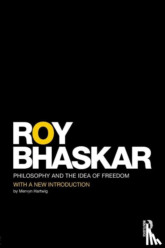 Bhaskar, Roy - Philosophy and the Idea of Freedom