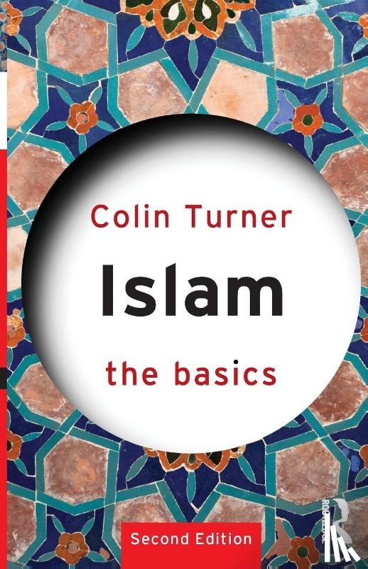 Turner, Colin (University of Durham - Islam: The Basics