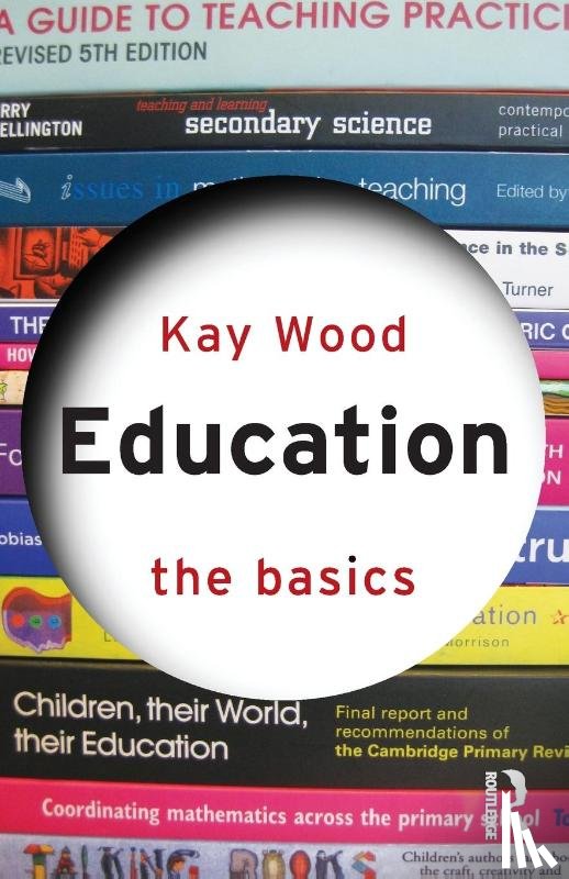 Wood, Kay - Education: The Basics