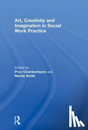  - Art, Creativity and Imagination in Social Work Practice.