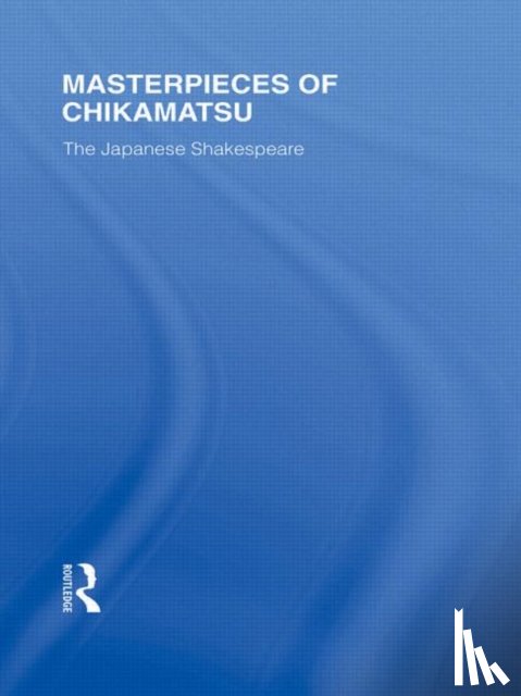 Nichols, Robert - Masterpieces of Chikamatsu