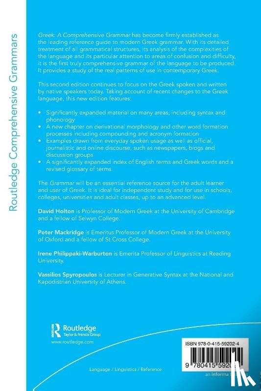 Holton, David (University of Cambridge, Mackridge, Peter (University of Oxford, Philippaki-Warburton, Irene (University of Reading, Spyropoulos, Vassilios (The University of Athens - Greek: A Comprehensive Grammar of the Modern Language