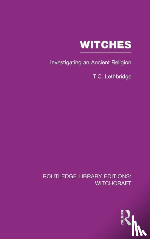 Lethbridge, T - Witches (RLE Witchcraft)
