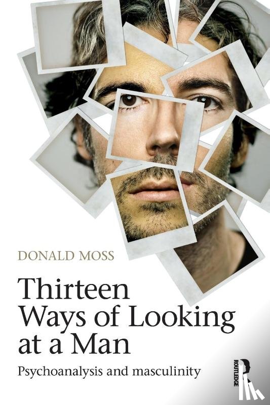 Moss, Donald - Thirteen Ways of Looking at a Man