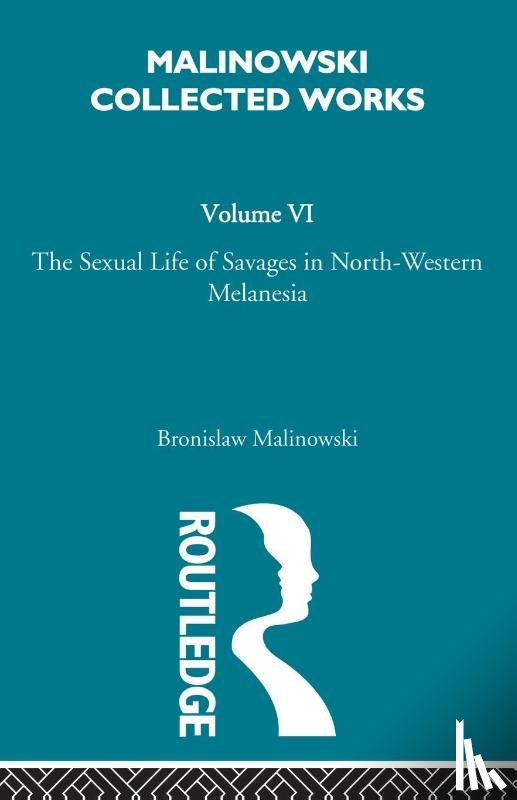 Malinowski, Bronislav - The Sexual Lives of Savages