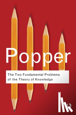 Popper, Karl - The Two Fundamental Problems of the Theory of Knowledge
