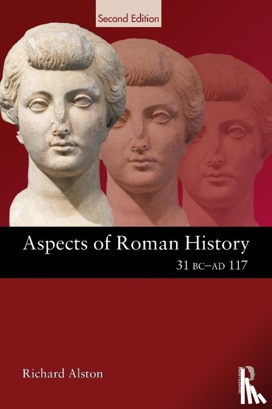 Alston, Richard (Royal Holloway - Aspects of Roman History 31 BC-AD 117