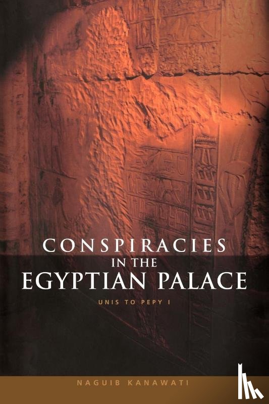 Kanawati, Naguib (Macquarie University - Conspiracies in the Egyptian Palace