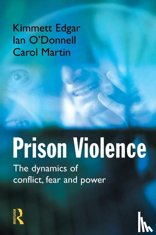 Edgar, Kimmett, O'Donnell, Ian (University College Dublin, Martin, Carol - Prison Violence