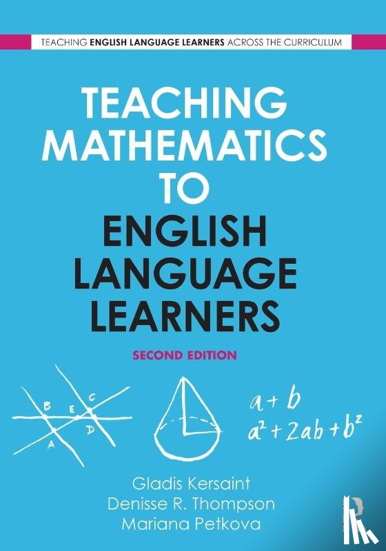 Kersaint, Gladis (University of South Florida), Thompson, Denisse R. (University of South Florida), Petkova, Mariana (University of South Florida - Teaching Mathematics to English Language Learners