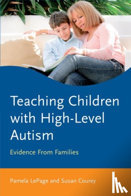 LePage, Pamela (San Francisco State University, Courey, Susan (San Francisco State University - Teaching Children with High-Level Autism