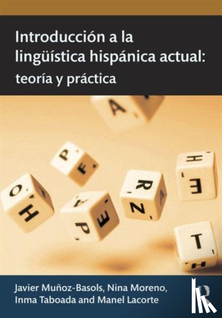 Munoz-Basols, Javier (University of Oxford, Moreno, Nina (The University of South Carolina, Taboada, Inma (The University of Illinois at Chicago, Lacorte, Manel (The University of Maryland - Introduccion a la linguistica hispanica actual